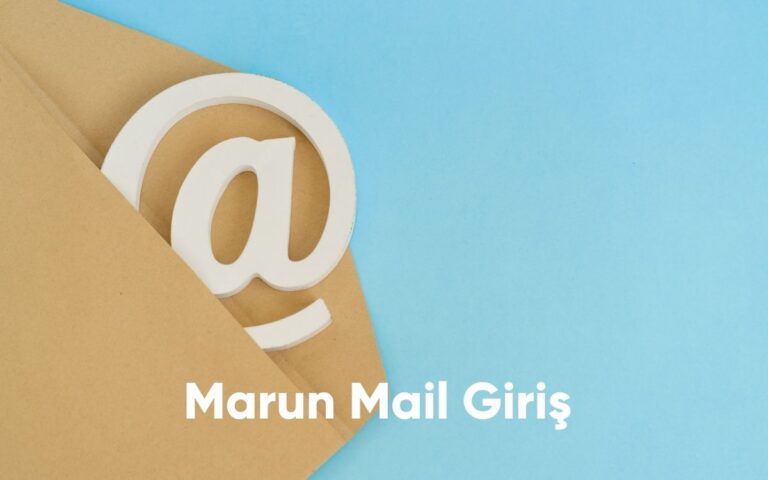 Marun Mail Giriş - Güncel Adres 2024!